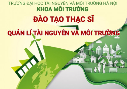 Chương trình đào tạo thạc sĩ ngành quản lý tài nguyên và Môi trường